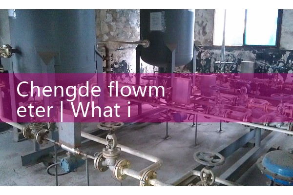 Chengde flowmeter