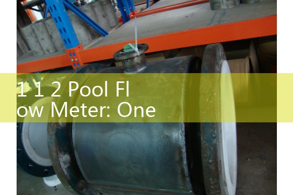 1 1 2 Pool Flow Meter: One-and-a-Half Inch Swimming Turnover Indicators