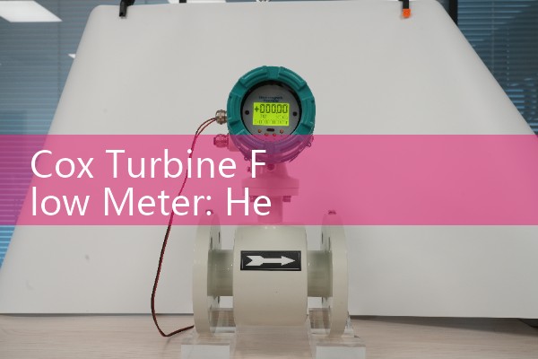 Cox Turbine Flow Meter: Heavy Duty Industrial Precision Rotor Sensors