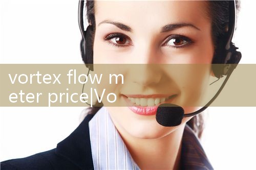 vortex flow meter price|mass flow meter